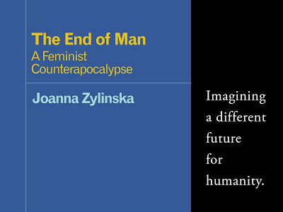 The End of Man, One More Time.